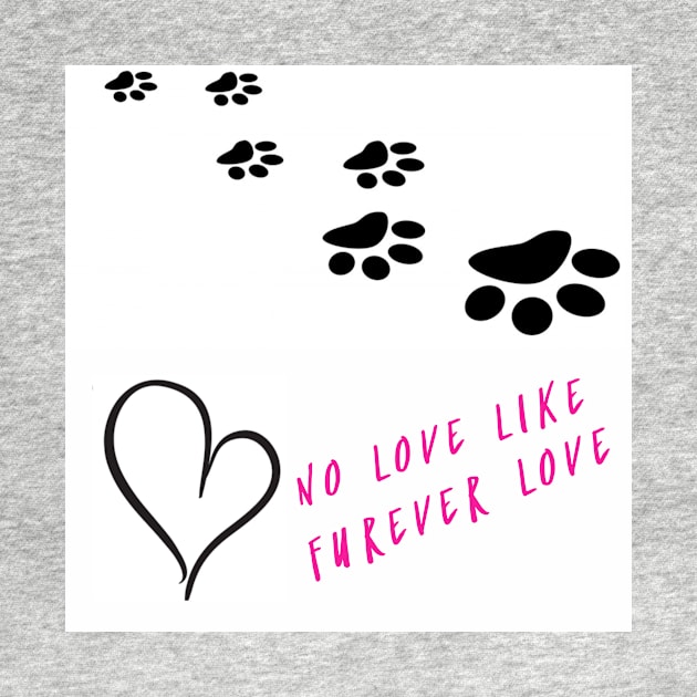 Furever love, valentine gift for animal lovers. by gillys